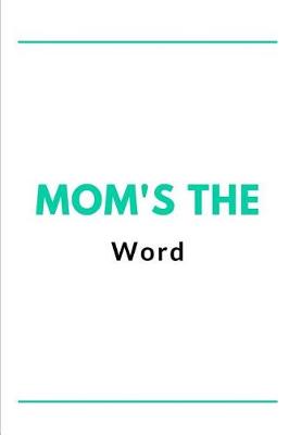 Book cover for Moms the Word