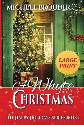 Book cover for A Whyte Christmas Large Print
