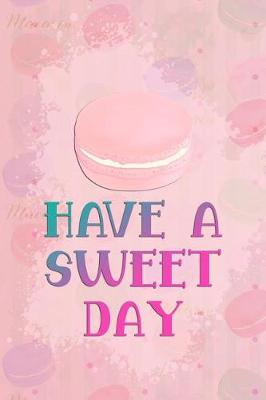 Book cover for Have a Sweet Day