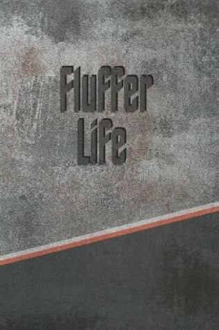 Cover of Fluffer Life