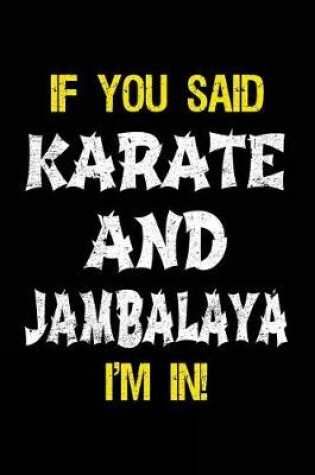 Cover of If You Said Karate And Jambalaya I'm In