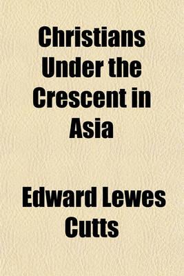 Book cover for Christians Under the Crescent in Asia