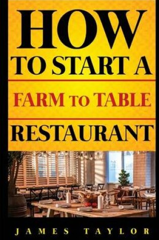 Cover of How to Start a Farm to Table Restaurant