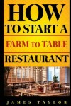 Book cover for How to Start a Farm to Table Restaurant