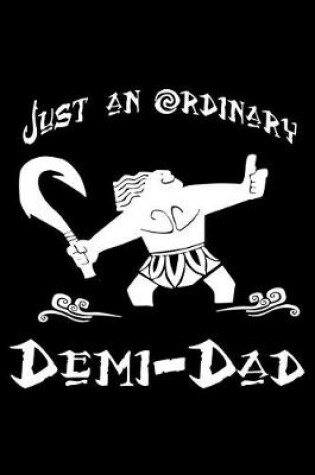 Cover of Just An Ordinary DEMI-DAD