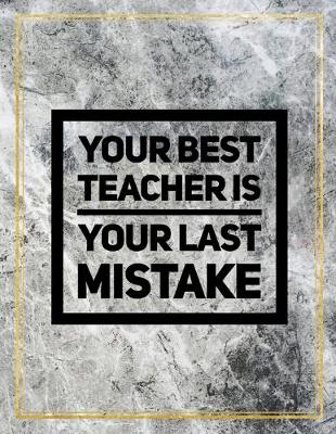 Book cover for Your best teacher is your last mistake