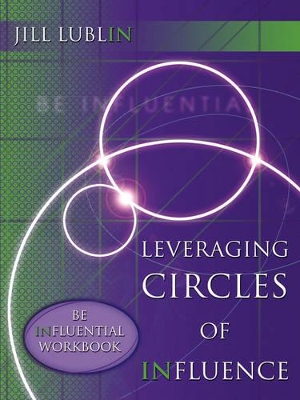 Book cover for Leveraging Circles of Influence: Be Influential Workbook