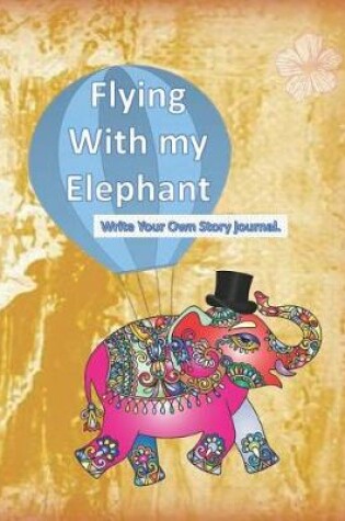Cover of Flying with My Elephant