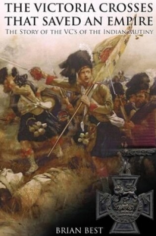Cover of Victoria Crosses that Saved an Empire