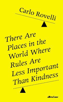 Book cover for There Are Places in the World Where Rules Are Less Important Than Kindness