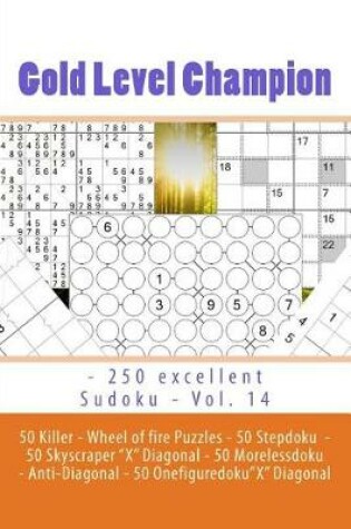 Cover of Gold Level Champion - 250 Excellent Sudoku - Vol. 14