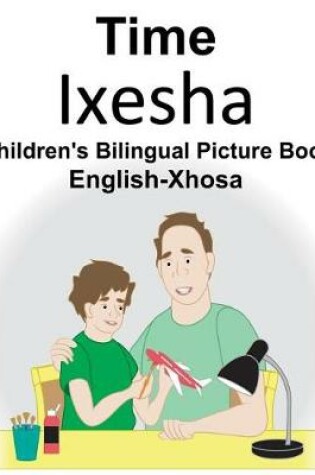 Cover of English-Xhosa Time Children's Bilingual Picture Book