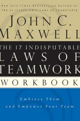 Cover of The 17 Indisputable Laws of Teamwork Workbook