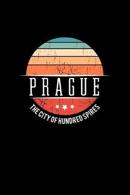 Book cover for Prague the City of Hundred Spires
