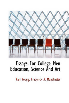 Book cover for Essays for College Men Education, Science and Art