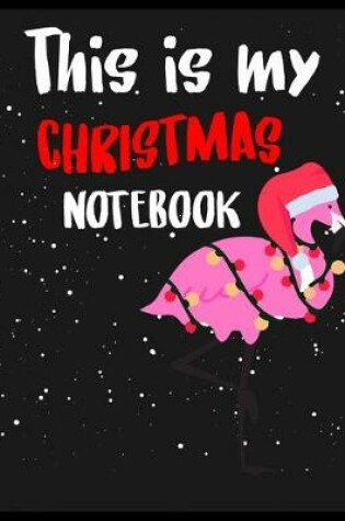 Cover of This Is my Christmas Notebook