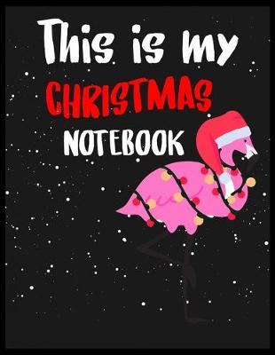 Book cover for This Is my Christmas Notebook