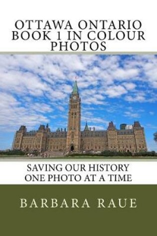 Cover of Ottawa Ontario Book 1 in Colour Photos