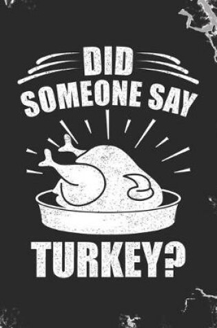 Cover of Did Someone Say Turkey