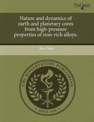 Book cover for Nature and Dynamics of Earth and Planetary Cores from High-Pressure Properties of Iron-Rich Alloys