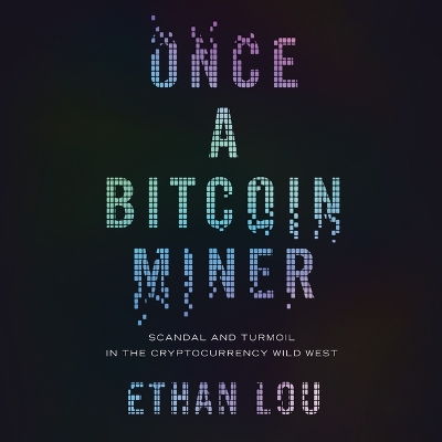 Cover of Once a Bitcoin Miner