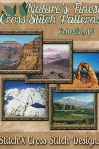 Cover of Nature's Finest Cross Stitch Pattern Collection No. 19