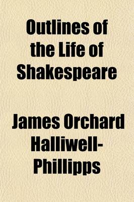 Book cover for Outlines of the Life of Shakespeare (Volume 2)