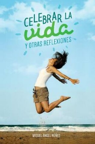 Cover of Celebrar la vida y otras reflexiones