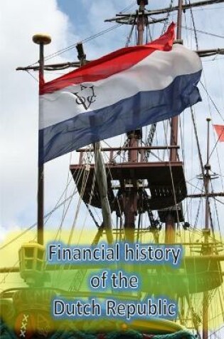 Cover of Financial history of the Dutch Republic