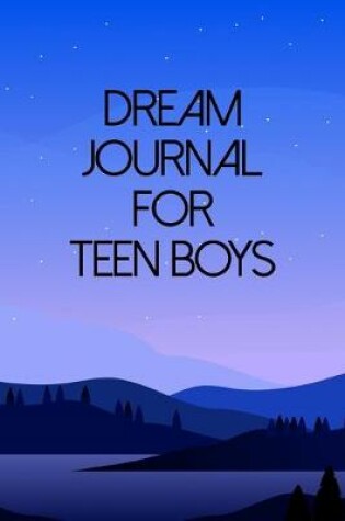 Cover of Dream Journal for Teen Boys