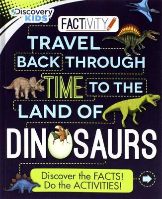 Book cover for Discovery Kids Travel Back Through Time to the Land of Dinosaurs
