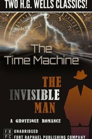 Cover of The Time Machine and the Invisible Man: A Grotesque Romance - Unabridged