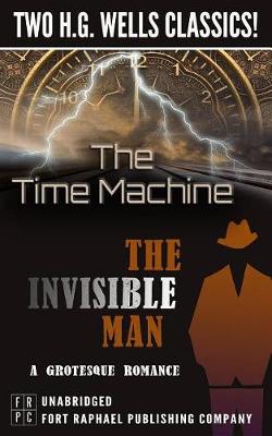 Book cover for The Time Machine and the Invisible Man: A Grotesque Romance - Unabridged