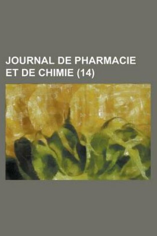 Cover of Journal de Pharmacie Et de Chimie (14 )