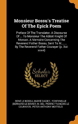 Book cover for Monsieur Bossu's Treatise of the Epick Poem
