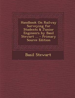 Book cover for Handbook on Railway Surveying for Students & Junior Engineers by Basil Stewart ...