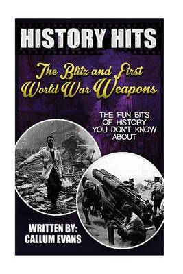 Book cover for The Fun Bits of History You Don't Know about the Blitz and First World War Weapons