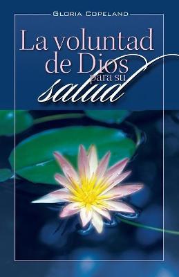 Book cover for La Voluntad de Dios Para Su Salud