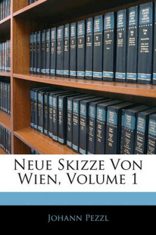 Cover of Neue Skizze Von Wien, Erstes Heft