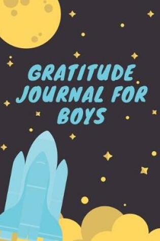 Cover of Gratitude Journal For Boys