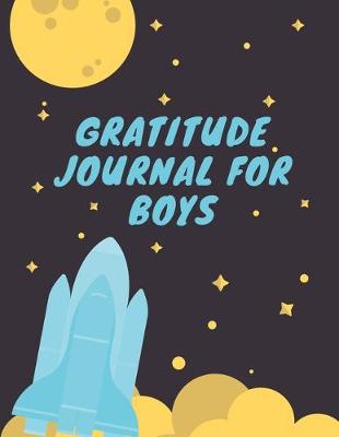 Book cover for Gratitude Journal For Boys