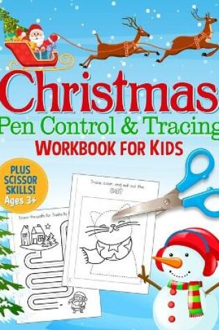 Cover of Christmas Pen Control and Tracing Workbook for Kids