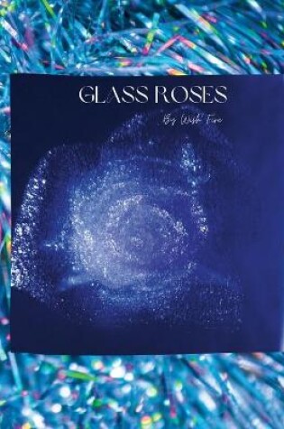 Cover of Glass Roses