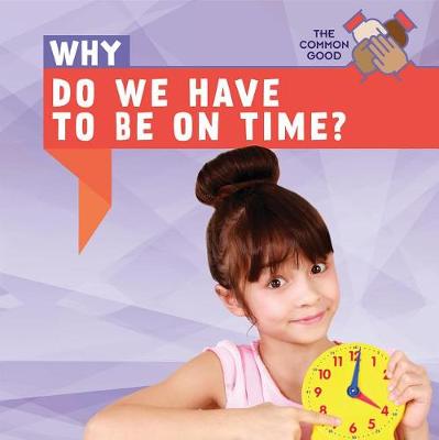 Cover of Why Do We Have to Be on Time?