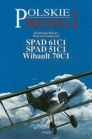 Cover of Spad 61c1, Spad 51c1, Wibault 70c1
