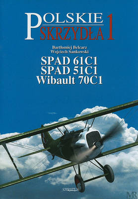 Book cover for Spad 61c1, Spad 51c1, Wibault 70c1