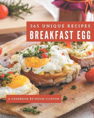 Book cover for 365 Unique Breakfast Egg Recipes