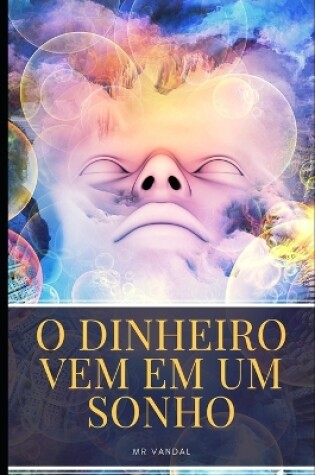 Cover of O dinheiro vem em um sonho