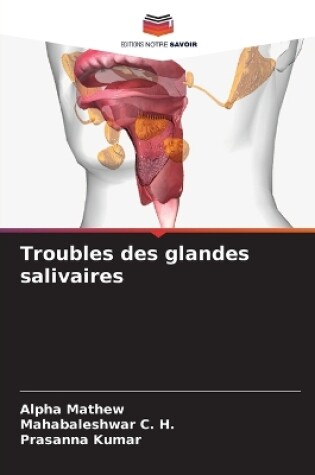 Cover of Troubles des glandes salivaires