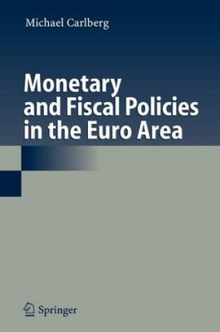 Cover of Monetary and Fiscal Policies in the Euro Area